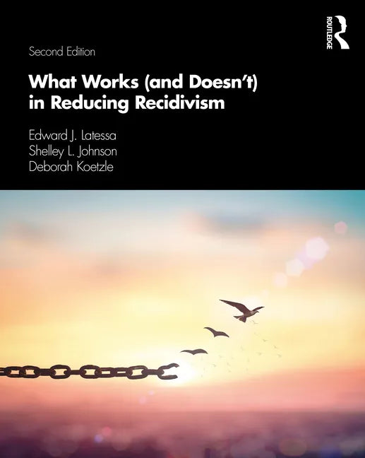 What Works (and Doesn't) in Reducing Recidivism - Paperback