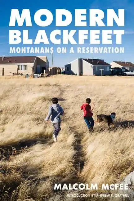 Modern Blackfeet: Montanans on a Reservation - Paperback
