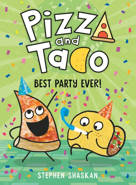 Pizza and Taco: Best Party Ever!: (A Graphic Novel) - Hardcover
