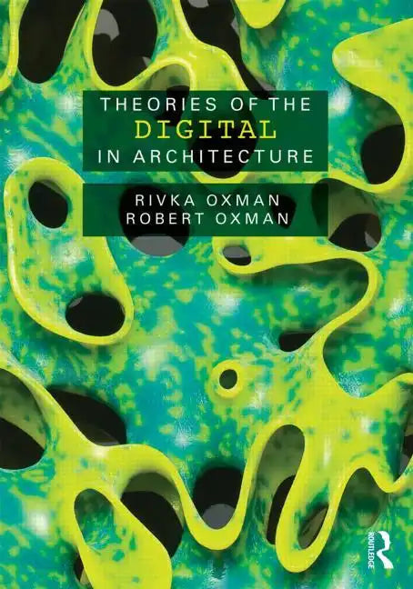 Theories of the Digital in Architecture - Paperback