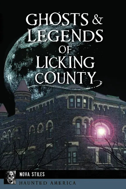Ghosts & Legends of Licking County - Paperback