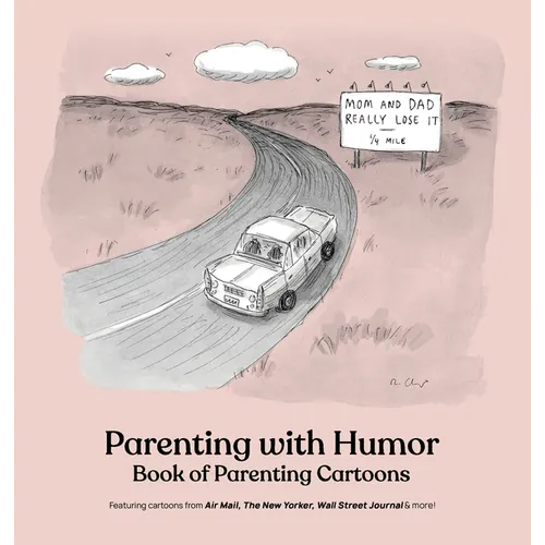Parenting with Humor: Book of Parenting Cartoons - Hardcover