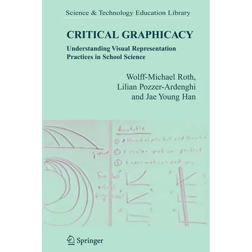 Critical Graphicacy: Understanding Visual Representation Practices in School Science - Paperback