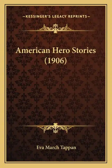 American Hero Stories (1906) - Paperback