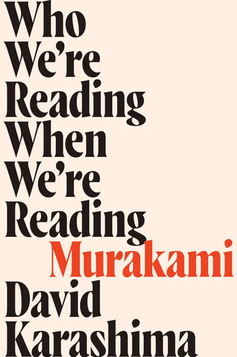 Who We're Reading When We're Reading Murakami - Paperback