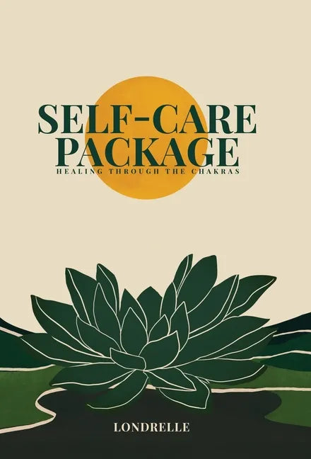 Self-Care Package: Healing Through The Chakras - Hardcover