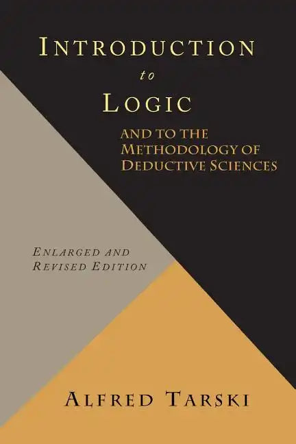 Introduction to Logic and to the Methodology of Deductive Sciences - Paperback