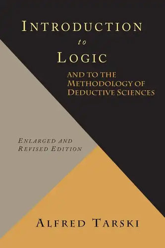 Introduction to Logic and to the Methodology of Deductive Sciences - Paperback
