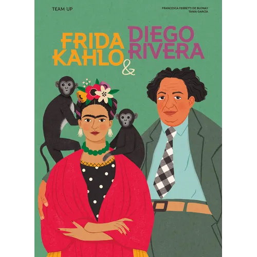 Team Up: Frida Kahlo & Diego Rivera - Hardcover