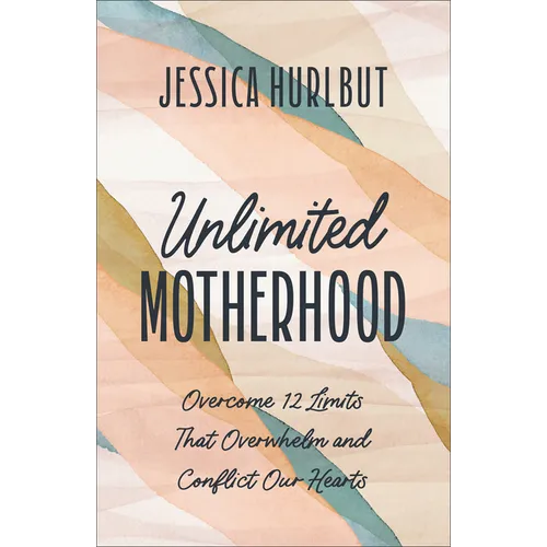 Unlimited Motherhood - Hardcover