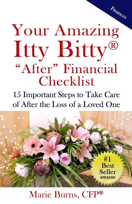 Your Amazing Itty Bitty AFTER Financial Checklist: 15 Important Actions to Complete After the Loss of a Loved One - Paperback