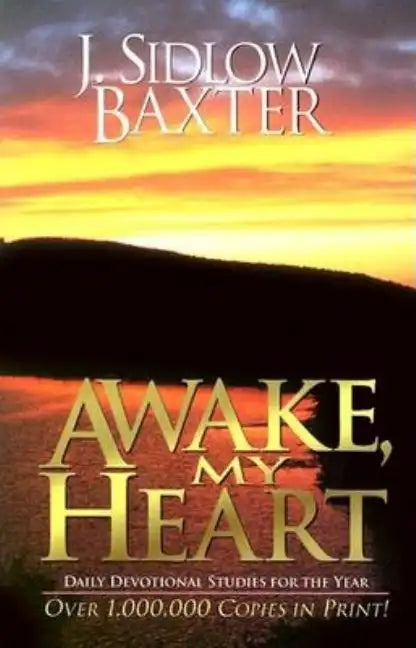 Awake, My Heart: Daily Devotional Studies for the Year - Paperback