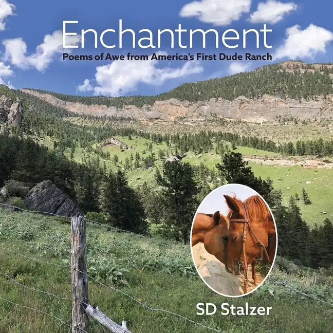 Enchantment: Poems of Awe from America's First Dude Ranch - Paperback