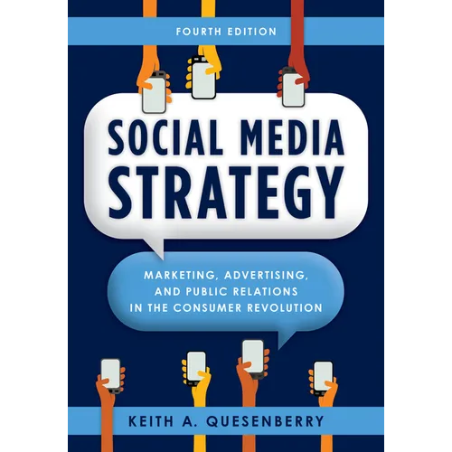 Social Media Strategy: Marketing, Advertising, and Public Relations in the Consumer Revolution - Hardcover