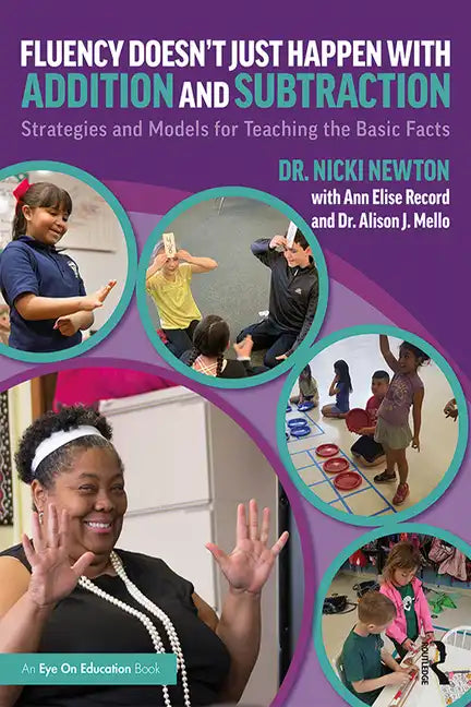 Fluency Doesn't Just Happen with Addition and Subtraction: Strategies and Models for Teaching the Basic Facts - Paperback
