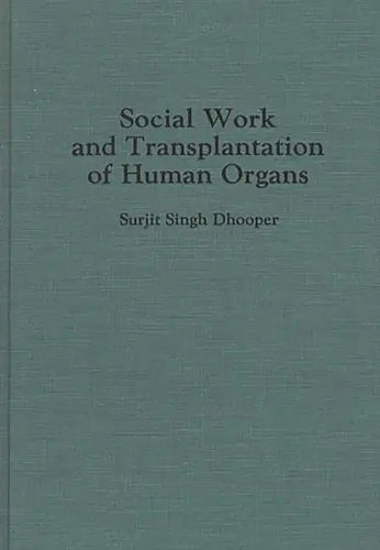 Social Work and Transplantation of Human Organs - Hardcover