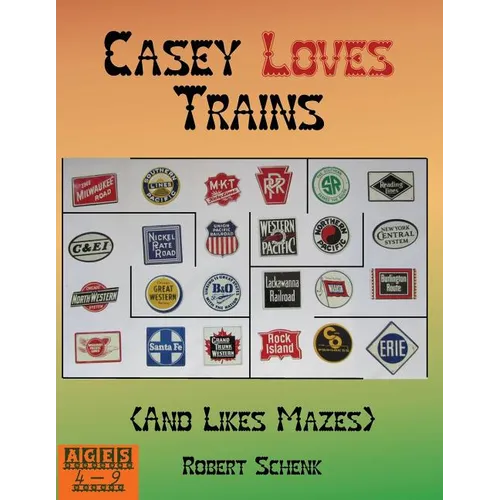 Casey Loves Trains (And Likes Mazes) - Paperback