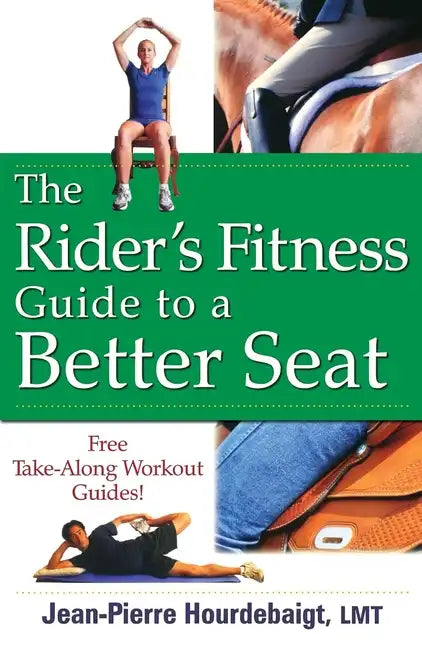 The Rider's Fitness Guide to a Better Seat - Paperback