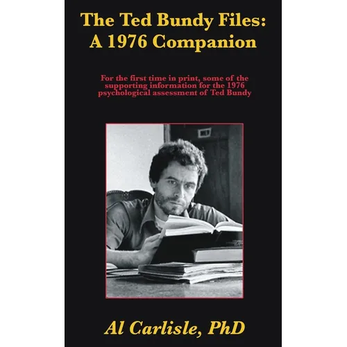 The Ted Bundy Files: A 1976 Companion - Paperback