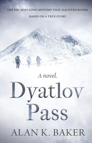 Dyatlov Pass: Based on the true story that haunted Russia - Paperback