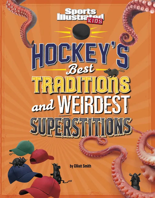 Hockey's Best Traditions and Weirdest Superstitions - Hardcover