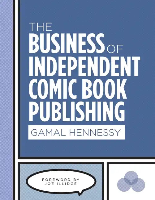 The Business of Independent Comic Book Publishing - Paperback