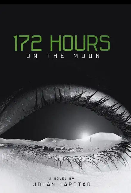 172 Hours on the Moon - Hardcover