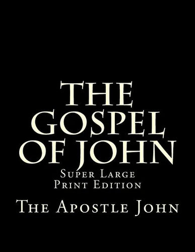 The Gospel of John: Super Large Print Edition - Paperback