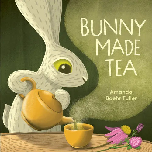 Bunny Made Tea - Hardcover