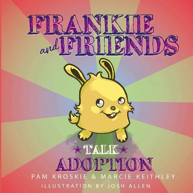 Frankie and Friends Talk Adoption - Paperback