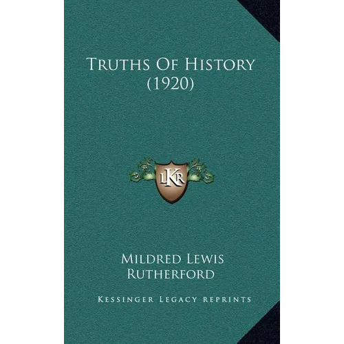 Truths Of History (1920) - Hardcover