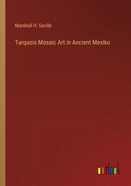 Turquois Mosaic Art in Ancient Mexiko - Paperback