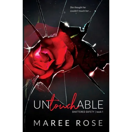 Untouchable: A Reverse Harem Romance (Shattered Safety Book 1) - Paperback