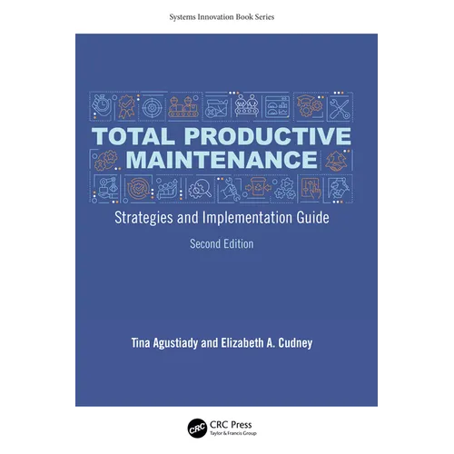 Total Productive Maintenance: Strategies and Implementation Guide - Hardcover