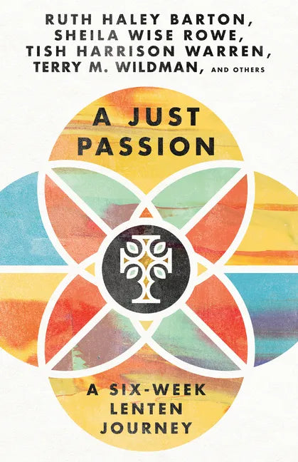 A Just Passion: A Six-Week Lenten Journey - Paperback