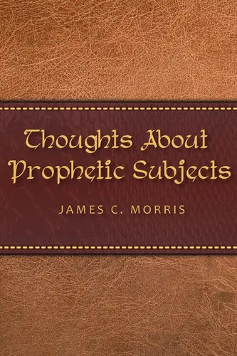 Thoughts About Prophetic Subjects - Paperback