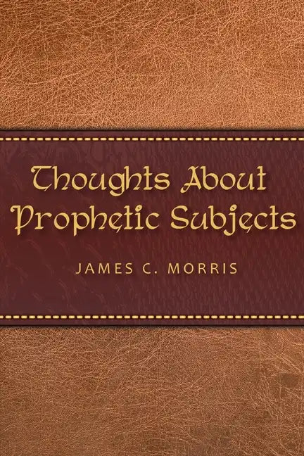 Thoughts About Prophetic Subjects - Paperback