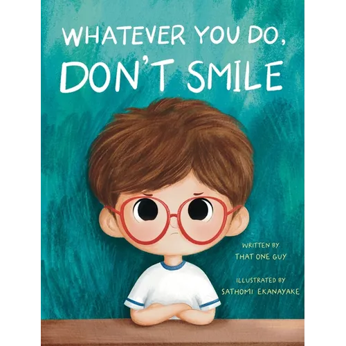 Whatever You Do, Don't Smile - Hardcover