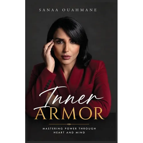 Inner Armor: Mastering Power Through Heart and Mind - Paperback