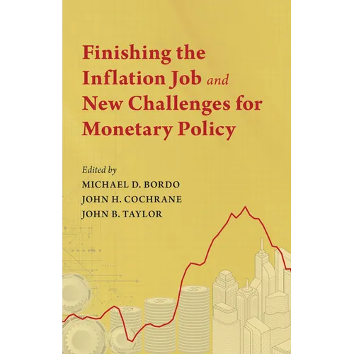 Finishing the Inflation Job and New Challenges for Monetary Policy - Hardcover