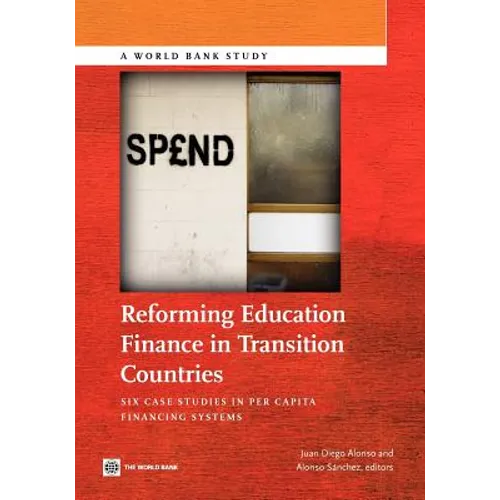Reforming Education Finance in Transition Countries: Six Case Studies in Per Capita Financing Systems - Paperback