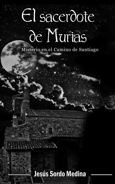 El sacerdote de Murias: Misterio en el Camino de Santiago - Paperback