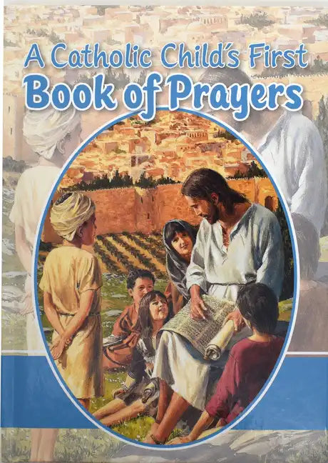 A Catholic Child's First Book of Prayers - Hardcover