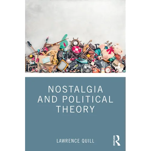 Nostalgia and Political Theory - Paperback