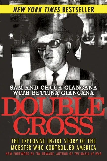 Double Cross: The Explosive Inside Story of the Mobster Who Controlled America - Paperback