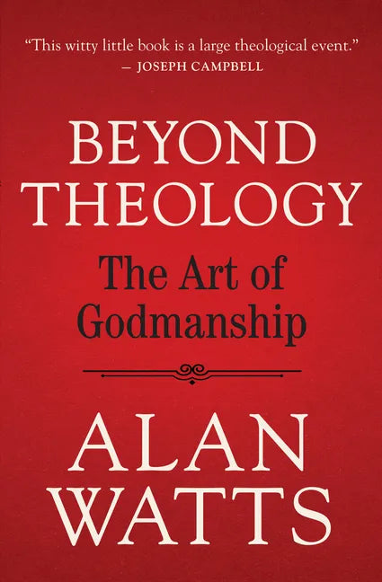 Beyond Theology: The Art of Godmanship - Paperback