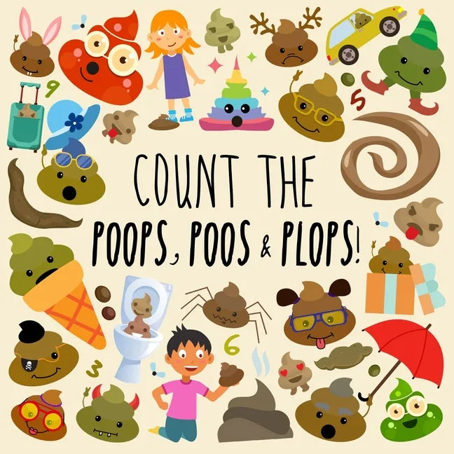 Count the Poops, Poos & Plops!: A Funny Picture Puzzle Book for 3-5 Year Olds - Paperback
