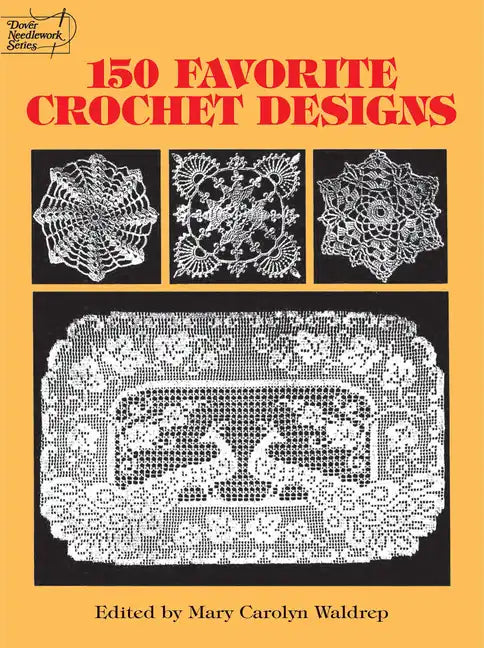 150 Favorite Crochet Designs - Paperback