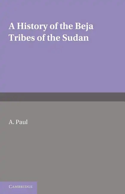 A History of the Beja Tribes of the Sudan - Paperback