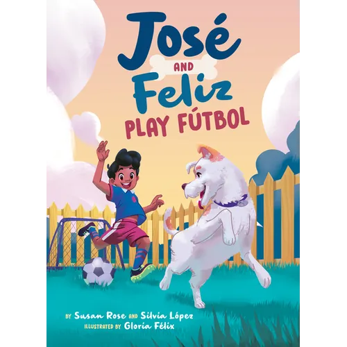 José and Feliz Play Fútbol - Hardcover